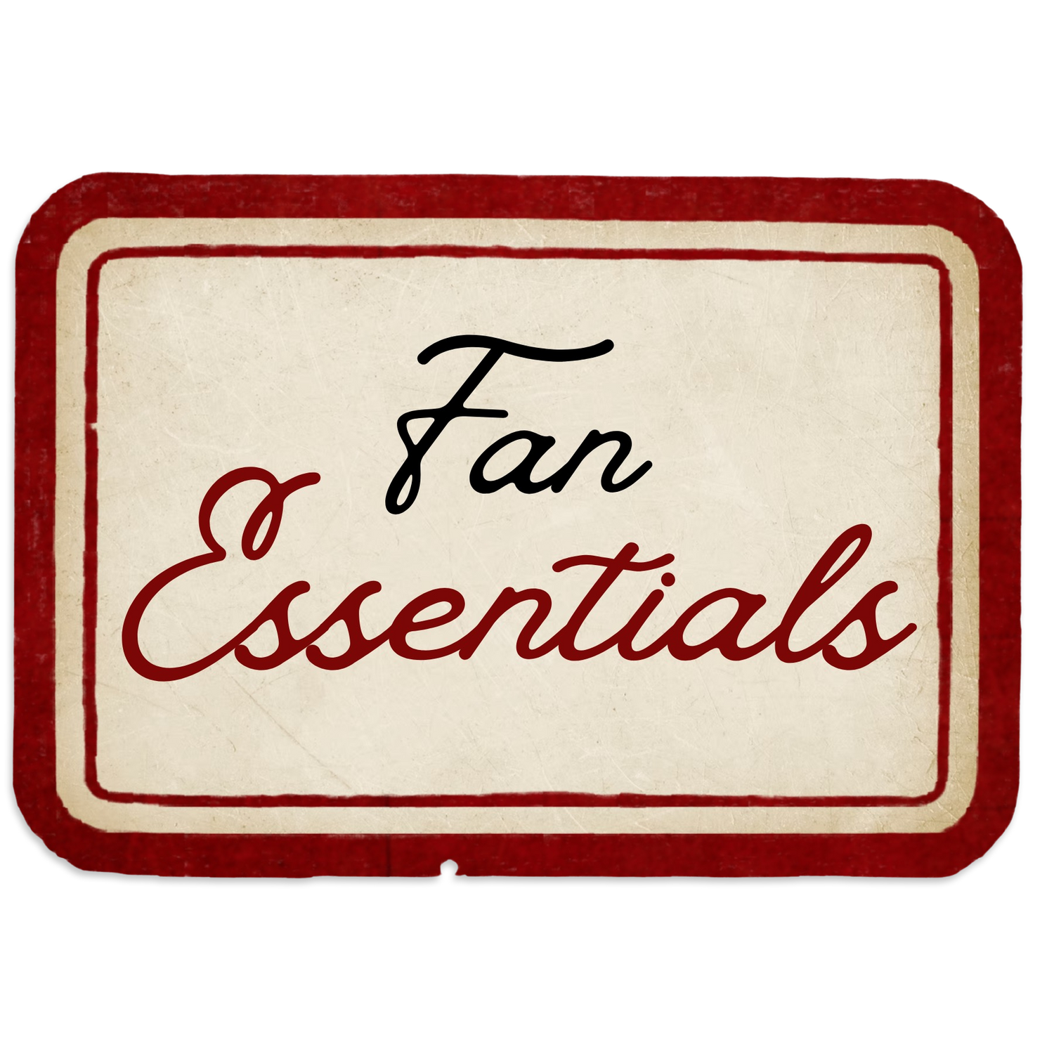 Fan Essentials