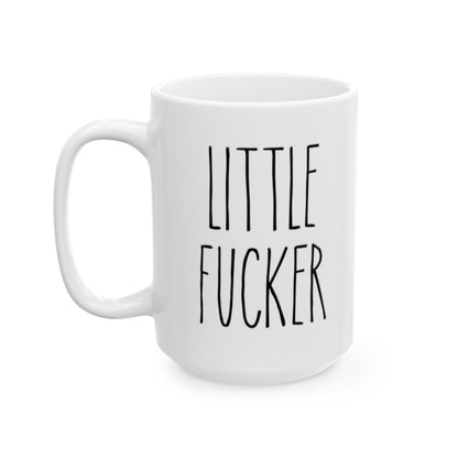 Little F*cker | Rae Dunn Inspired Ceramic Mug, (11oz, 15oz)