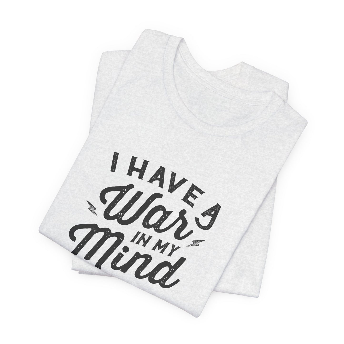 I Have a War in My Mind Unisex Jersey Short Sleeve Tee