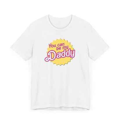 You Can Be My Daddy AKA Lizzy Grant Unisex Jersey Short Sleeve Tee