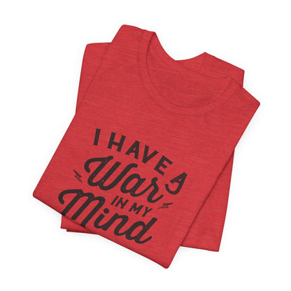 I Have a War in My Mind Unisex Jersey Short Sleeve Tee