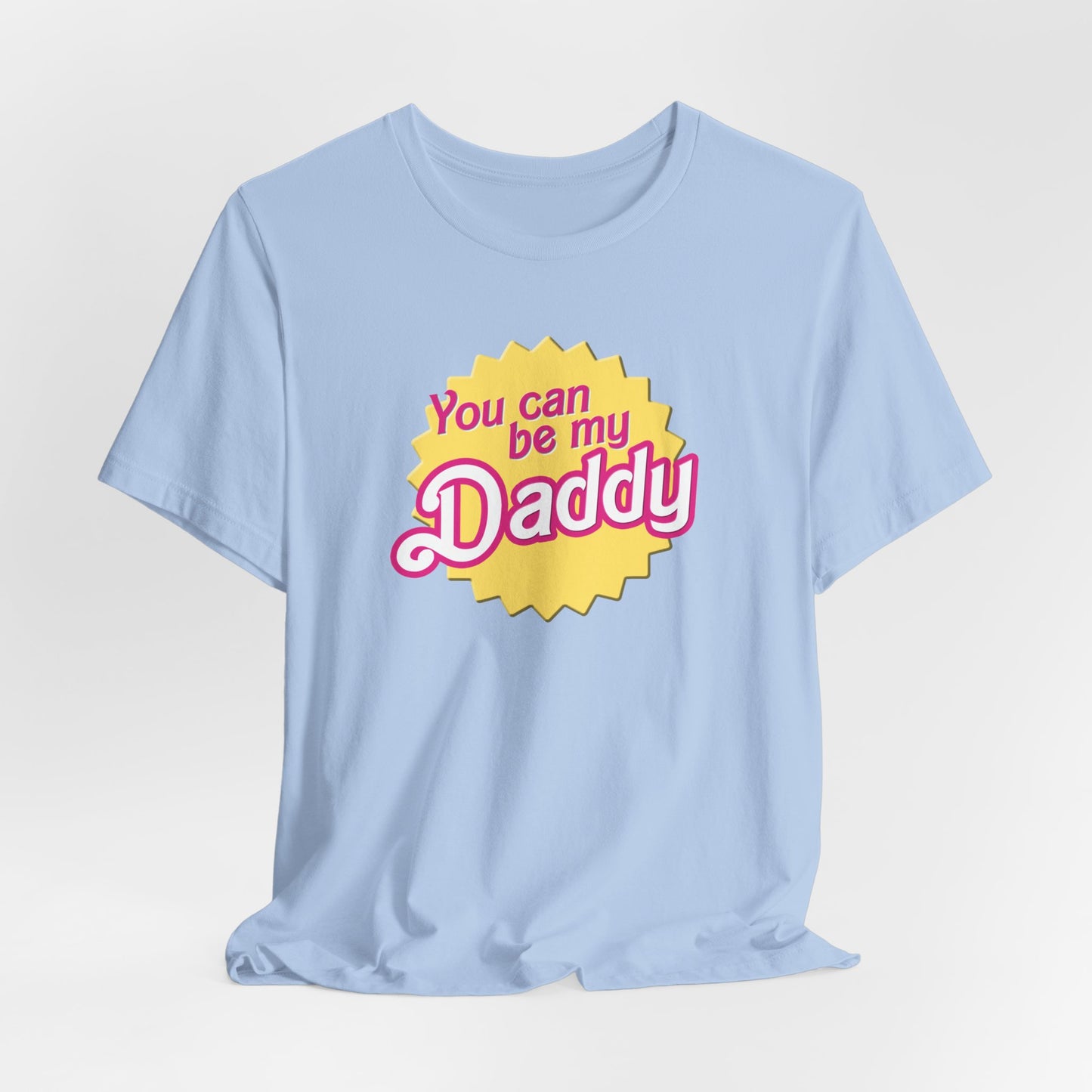 You Can Be My Daddy AKA Lizzy Grant Unisex Jersey Short Sleeve Tee