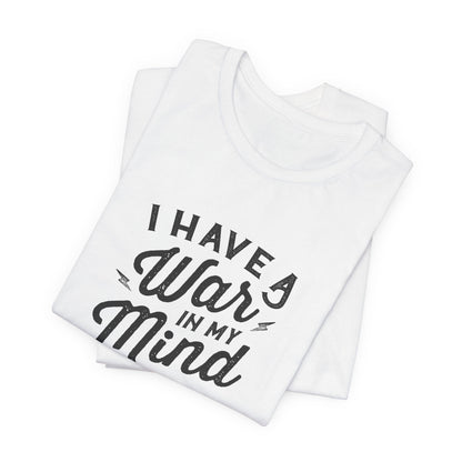 I Have a War in My Mind Unisex Jersey Short Sleeve Tee