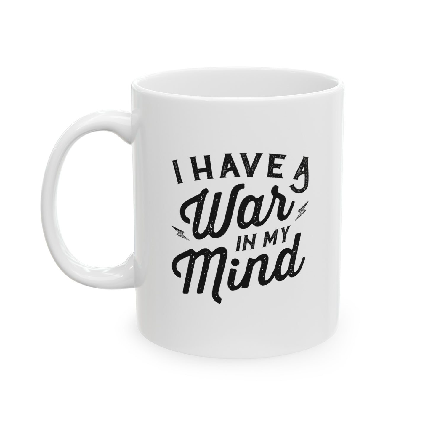 I Have a War in My Mind Ceramic Mug