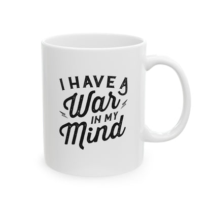 I Have a War in My Mind Ceramic Mug