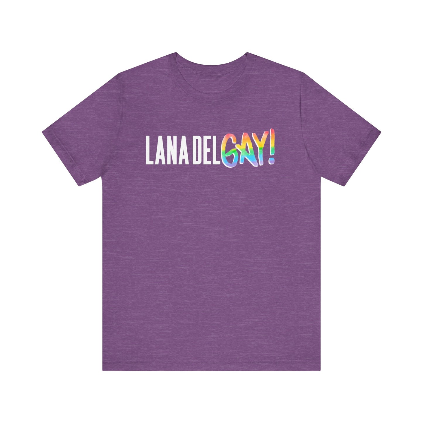 Lana Del GAY! Pride Unisex Jersey Short Sleeve Tee