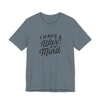 I Have a War in My Mind Unisex Jersey Short Sleeve Tee