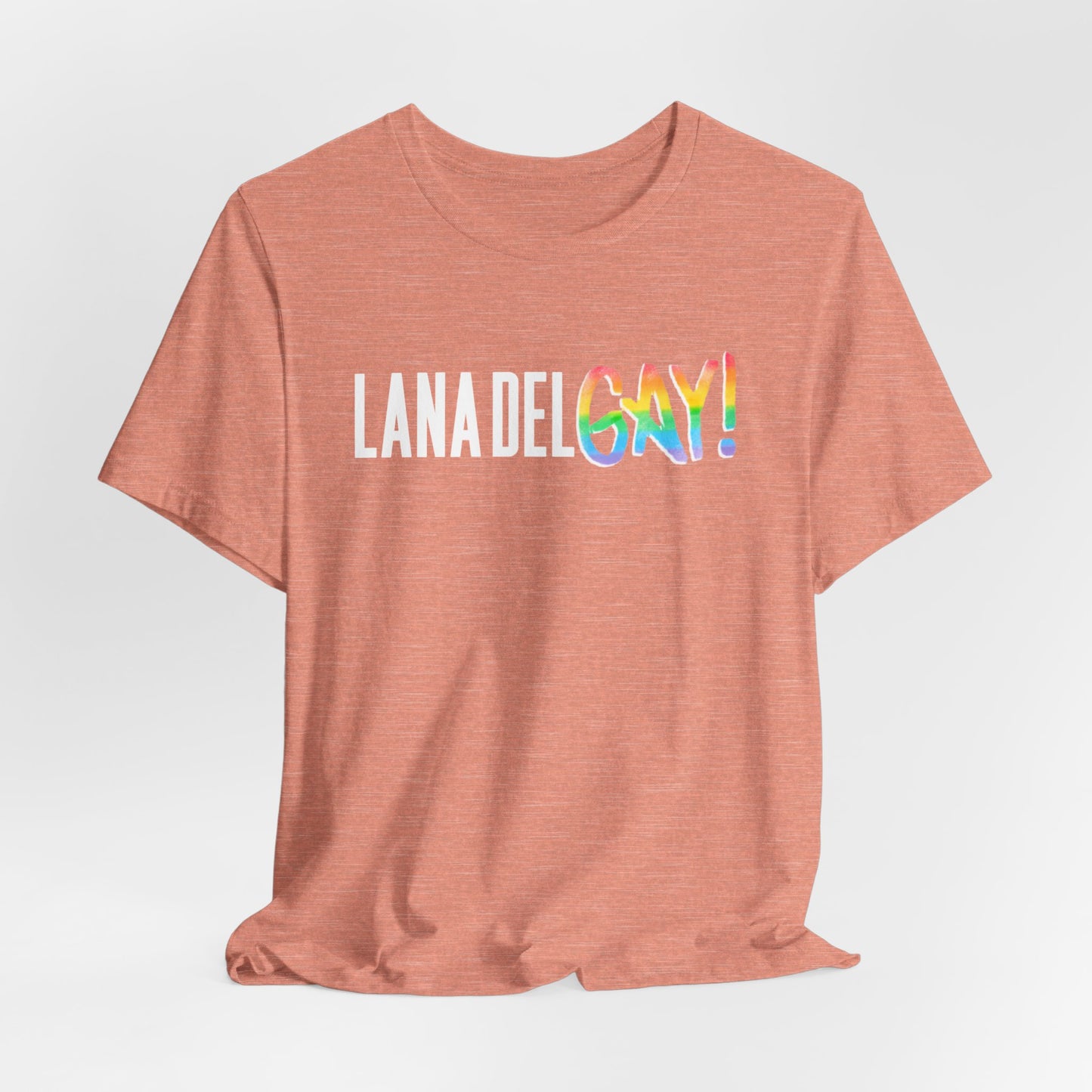 Lana Del GAY! Pride Unisex Jersey Short Sleeve Tee