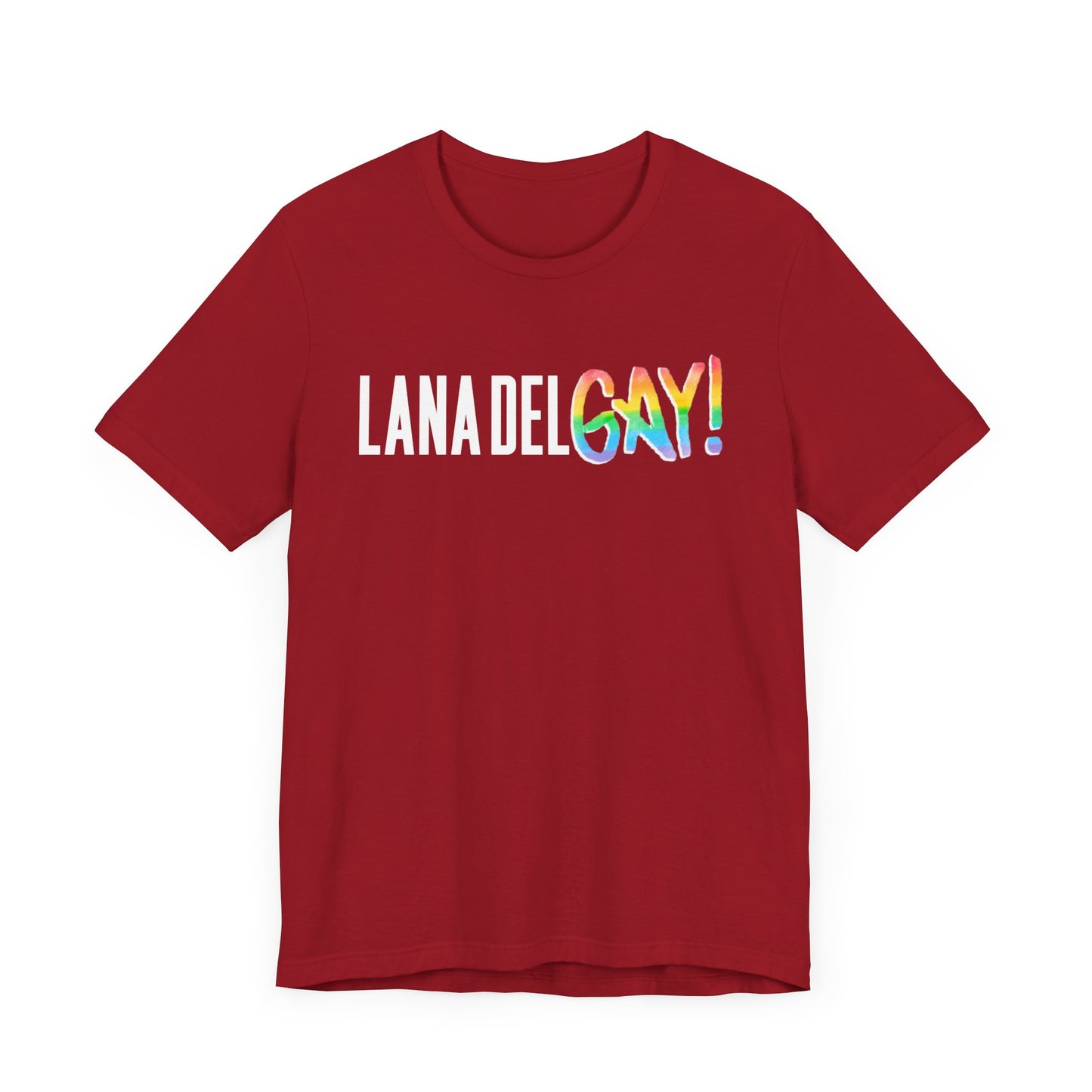 Lana Del GAY! Pride Unisex Jersey Short Sleeve Tee