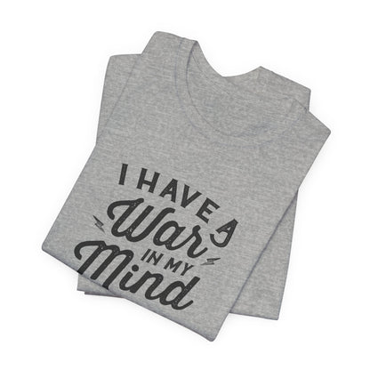 I Have a War in My Mind Unisex Jersey Short Sleeve Tee