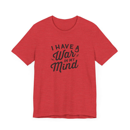 I Have a War in My Mind Unisex Jersey Short Sleeve Tee