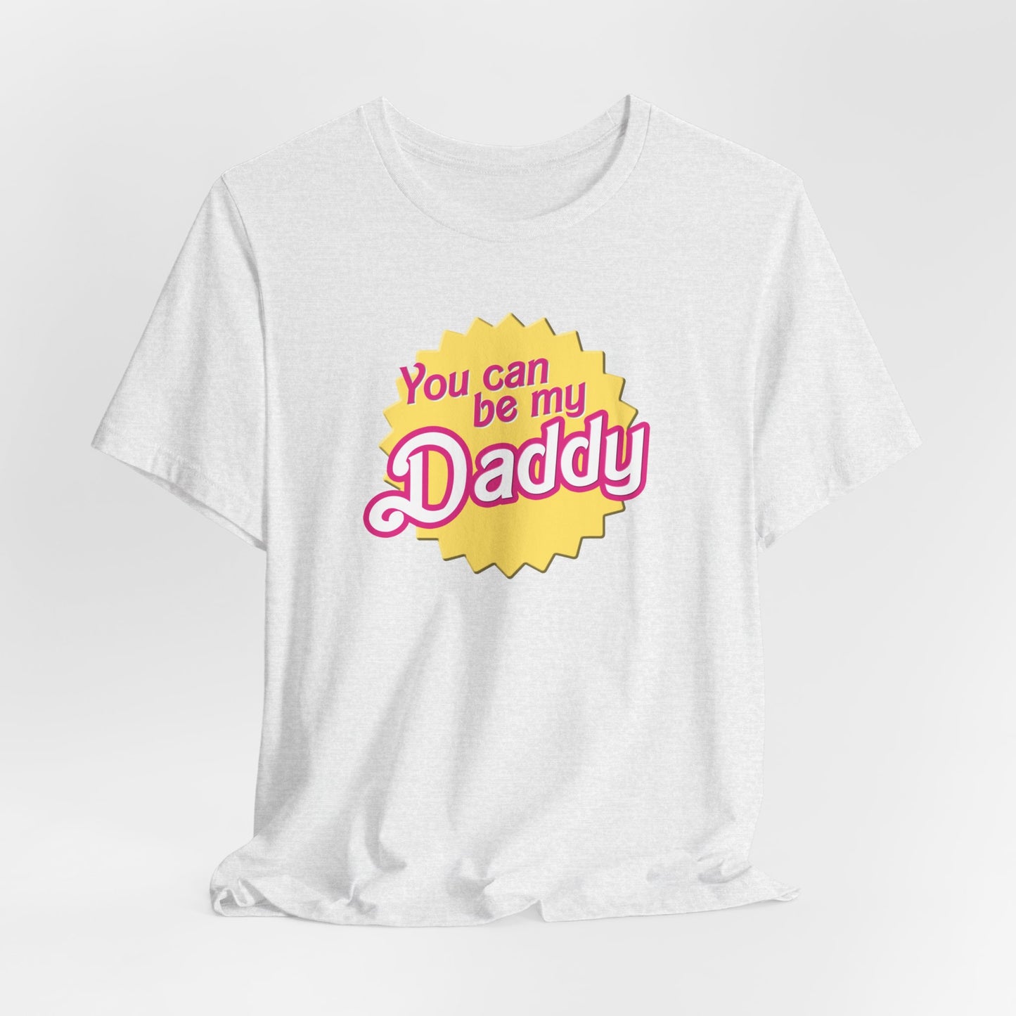 You Can Be My Daddy AKA Lizzy Grant Unisex Jersey Short Sleeve Tee