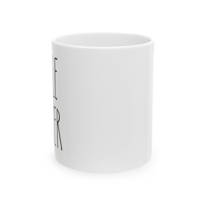 Little F*cker | Rae Dunn Inspired Ceramic Mug, (11oz, 15oz)