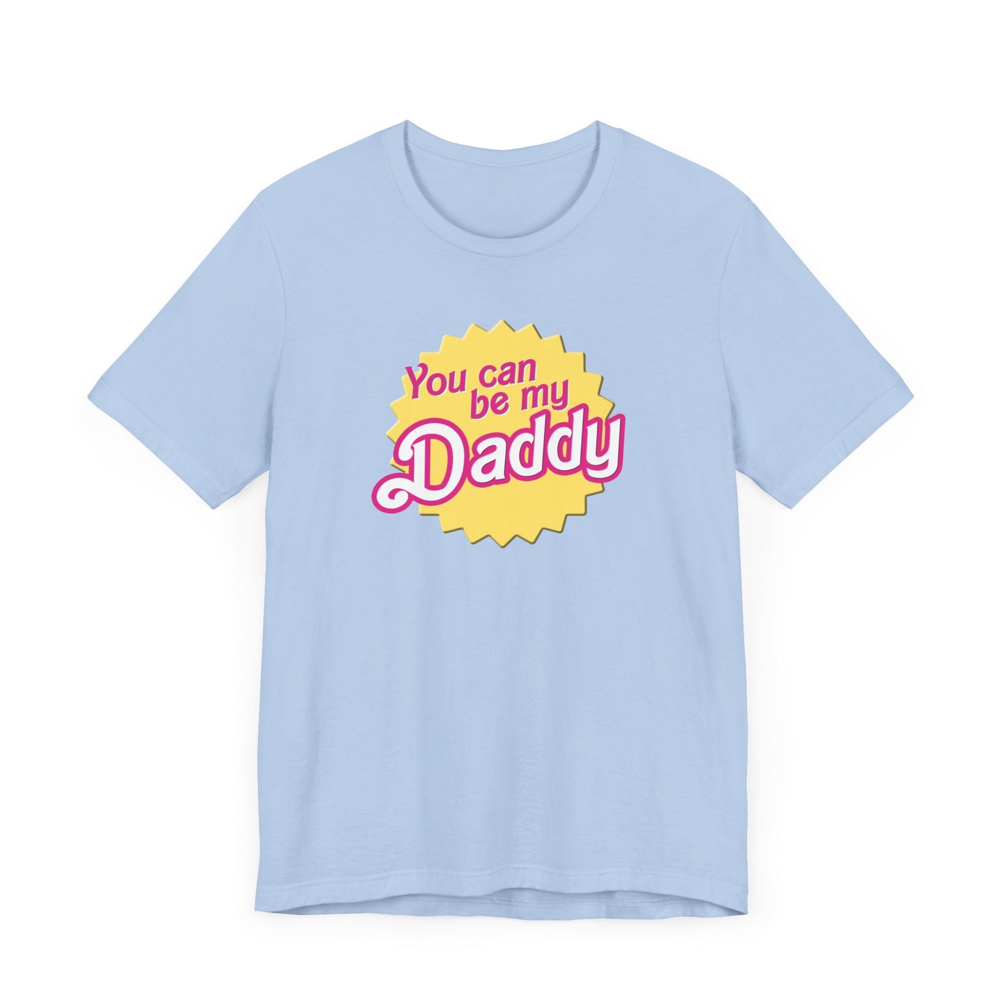 You Can Be My Daddy AKA Lizzy Grant Unisex Jersey Short Sleeve Tee