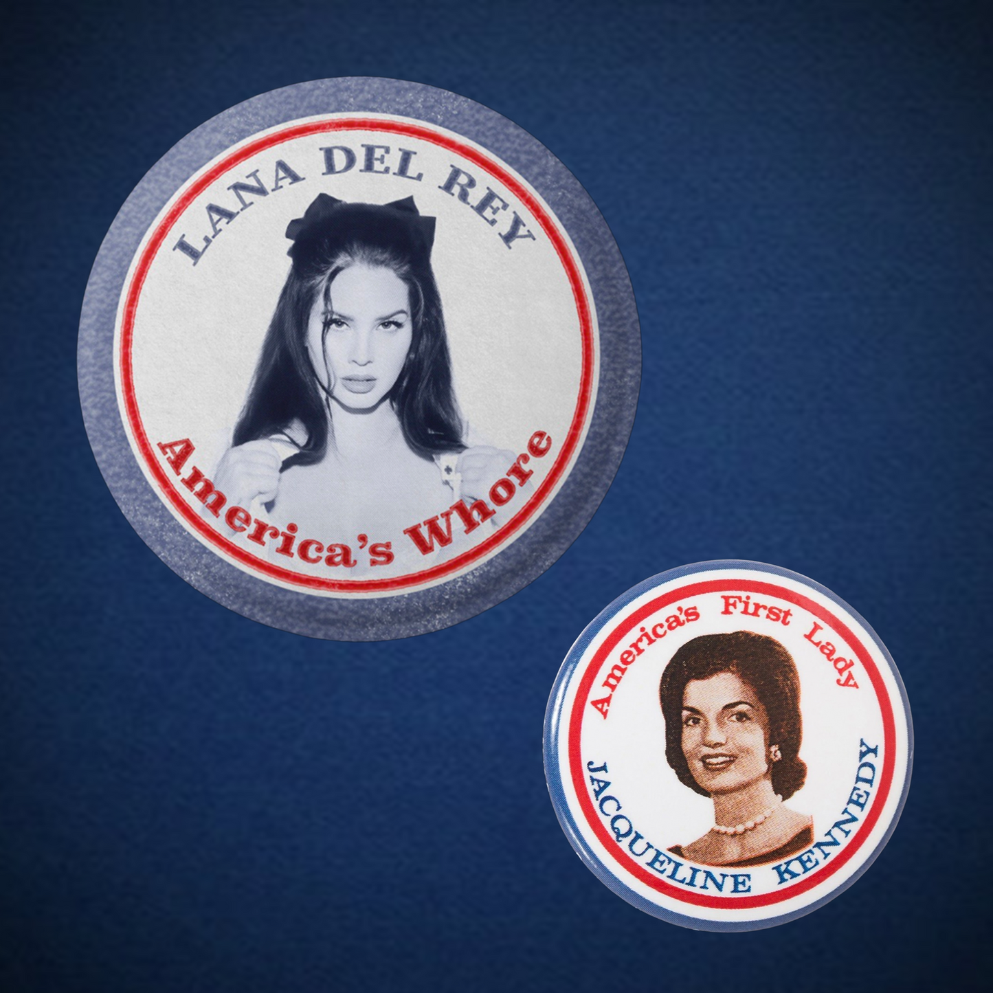 America's Whore LDR Kennedy Inspired Button Pin