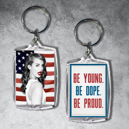 be young, be dope, be proud lana del rey keychain
