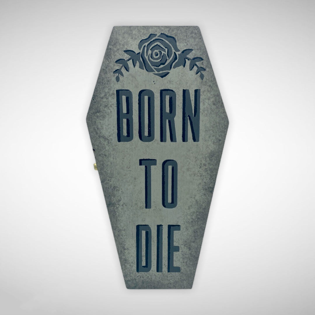 Born To Die Coffin- LDR