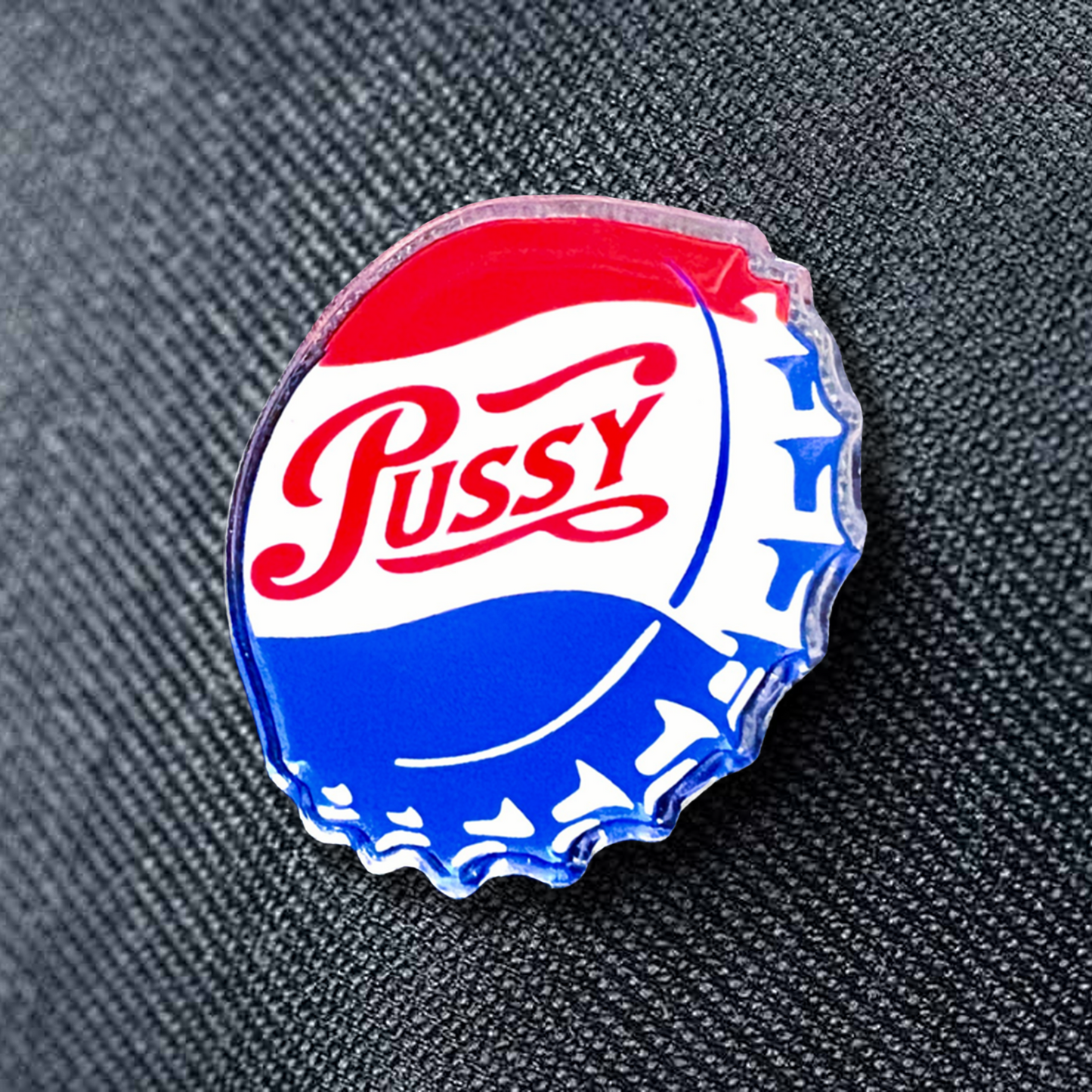 Pussy Cola LDR Inspired Acrylic Pin