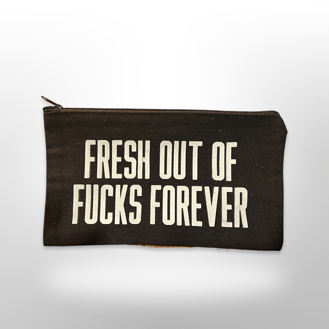 One-Off: Fresh Out of Fucks Forever Zipper Pouch Silver